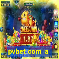 pvbet.com a plataforma de jogos de cassino